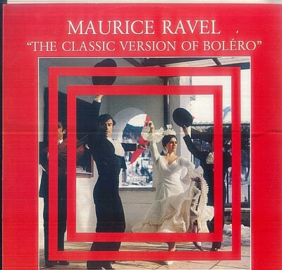 Maurice Ravel – The Classic Version Of Boléro - Bild 1 von 2