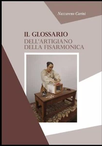 Il glossario dell’artigiano della fisarmonica di Nazzareno Carini,  2020,  Indip - Imagen 1 de 1