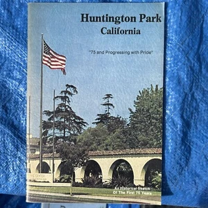 Huntington Park California Historical Sketches First 75 Years Booklet By Voigt - Picture 1 of 7