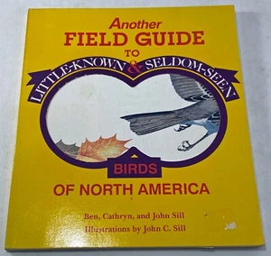 Another Field Guide to Little-Known and Seldom-Seen Birds of North America by... - Picture 1 of 2