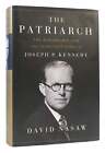 David Nasaw THE PATRIARCH The Remarkable Life and Turbulent Times of Joseph P. K