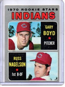 1970 TOPPS #7 INDIANS ROOKIE STARS: GARY BOYD & RUSS NAGELSON