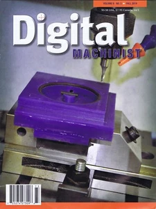 Digital Machinist Magazine Vol. 9 No.3 Fall 2014 - Picture 1 of 2