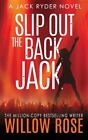 Slip Out the Back Jack, Paperback by Rose, Willow, Like New Used, Free shippi...