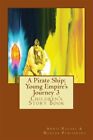 Pirate Ship Young Empire's Journey 3, Paperback by Rachel, Annie, Like New Us...