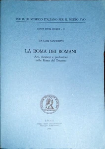LA ROMA DEI ROMANI. ARTI, MESTIERI E PROFESSIONI NELLA ROMA DEL TRECENTO - Foto 1 di 2