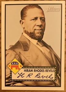 HIRAM RHODES REVELS, 2009 TOPPS HERITAGE CARD IN EXCELLENT CONDITION !