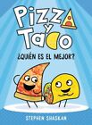 Pizza Y Taco 1 / Pizza And Taco 1 : Quién Es El Mejor? / Who's The Best?, Lib...