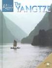 The Yangtze (Great Rivers Of The World) - Library Binding - Good