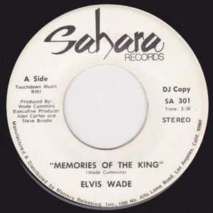 ELVIS WADE - "MEMORIES OF THE KING" b/w "MEMORIES OF THE KING" on SAHARA (VG++) - Picture 1 of 2