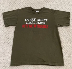 Every Great Idea I Have Gets Me In Trouble Sarcastic Novelty Funny T-Shirts - Picture 1 of 7