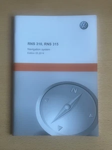 VOLKSWAGEN RNS 310 RNS 315 NAVIGATION SYSTEM & RADIO GUIDE  2014 PRINT - Picture 1 of 1