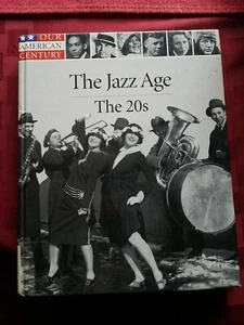 THE JAZZ AGE THE 20S OUR AMERICAN CENTURY  - Picture 1 of 2
