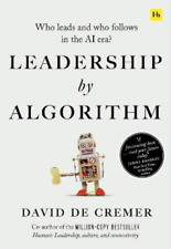 David De Cremer Leadership by Algorithm (Paperback)