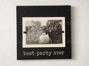 Mud Pie Wedding Collection "Best Party Ever" Picture Frame 4" x 6" - Picture 1 of 3