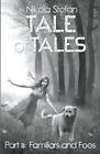Tale Of Tales - Part Iii: Familiars And Foes By Nikola Stefan Paperback Book