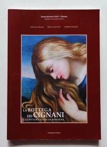 LA BOTTEGA DEI CIGNANI E LA PITTURA SACRA IN ROMAGNA, 2008. OTTIMO e RARO - Imagen 1 de 10