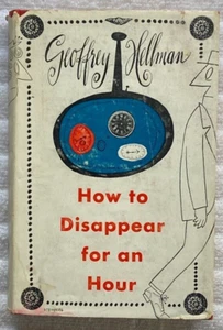 GEOFFREY HELLMAN How To Disappear For An Hour HC/DJ 1stEd '47 SAUL STEINBERG !!! - Picture 1 of 6