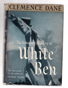 The Arrogant History of White Ben by Clemence Dane 1st Edition 1939 - Imagen 1 de 5
