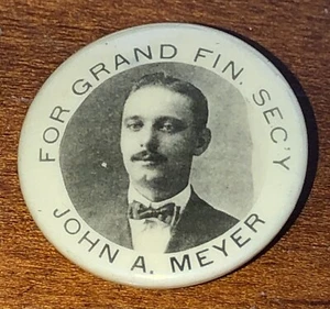 Vintage John A Meyer For Grand Financial Secretary Political Campaign Button 1” - Picture 1 of 4