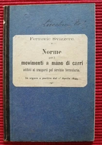 8099-OPUSCOLO,FERROVIE SVIZZERE NORME 1894-PER I MOVIMENTI A MANO DI CARRI, 1901 - Picture 1 of 4