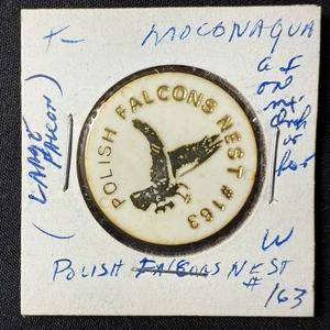 Polish Falcons Nest 163. Mocanaqua, PA. GF One Mixed Drink Or Beer. Token HS169 - Picture 1 of 4