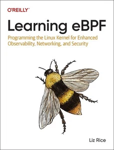 Learning eBPF: Programming the Linux Kernel for Enhanced Observability, Networki - Picture 1 of 1