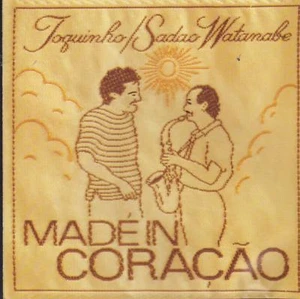 TOQUINHO & SADAO WATANABE CD: "MADE IN CORACAO" 1990 - Picture 1 of 1