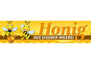 Banner oder Aufkleber - HONIG AUS EIGENER IMKEREI Werbung Spanntransparent - Bild 1 von 6