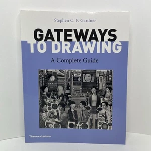 Gateways to Drawing: A Complete Guide Stephen C. P. Gardner Art Instruction - Picture 1 of 12