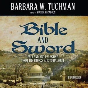 Bible and Sword by Barbara W. Tuchman 2012 Unabridged CD 9781441702180 - Picture 1 of 1