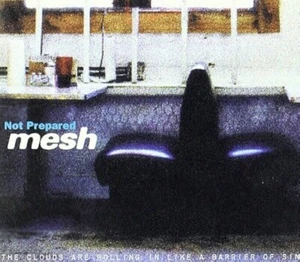 Mesh – Not Prepared (CD, Maxi-Single) - Imagen 1 de 2
