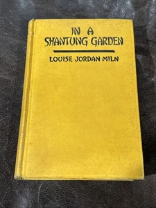 In A Shantung Garden by Louise Jordan Miln 1st Edition HC B-10725 - Picture 1 of 8