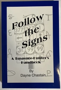 FOLLOW THE SIGNS Dayne Chastain ~ Treasure Metal Detecting Signs & Symbols NEW - Imagen 1 de 9