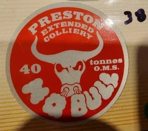 Colliery Sticker Preston Extended Colliery 40 Tonnes O.M.S. ​NO BULL As per imag - Picture 1 of 1