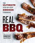 Real BBQ: The Ultimate Step-By-Step Smoker Cookbook by Budiaman, Will
