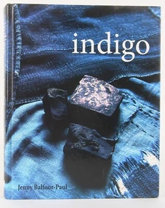 Jenny Balfour-Paul's Indigo 2006 Archetype Pubs Hardcover Iconic Dye Blue Jeans - Foto 1 di 11