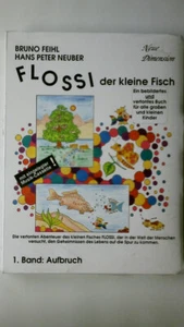 99284 Hans Peter Neuber FLOSSI, DER KLEINE FISCH BAND 1 - AUFBRUCH MIT - Bild 1 von 1