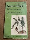 California Natural History Guides: Native Trees of the San Francisco Bay Region