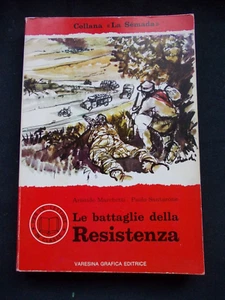 LE BATTAGLIE DELLA RESISTENZA A.MARCHETTI P.SANTARONE VARESINA GRAFICA ED 1970 - Picture 1 of 11