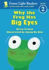 Why The Frog Has Big Eyes (Green Light Readers: All Levels) By Franco, Betsy
