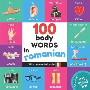 100 body words in romanian: Bilingual picture book for kids: english / romanian - Picture 1 of 1