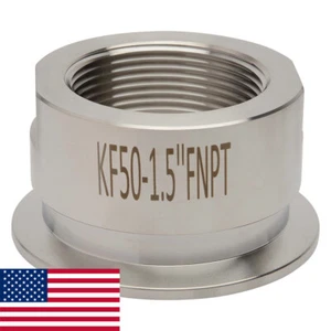 KF-50 NW-50 1.5" NPT (FEMALE) Adapter Vacuum Fitting SS304 LoCo SCIENCE!! - Picture 1 of 5