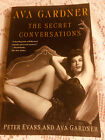 Ava Gardner: The Secret Conversations Evans, Peter and Gardner, Ava Book