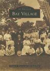 Virginia L. Peterson Sally Irwin Price Bay Village (Poche) Images Of America