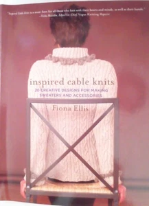 Inspired Cable Knits: 20 Creative Designs for Making Sweaters Accessories 144pp - Picture 1 of 12
