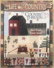 LIFE in the COUNTRY With COUNTRY THREADS by Connie Tesene; Mary Tendall GOOD