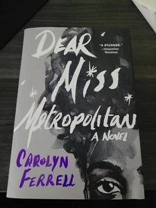 Dear Miss Metropolitan: A Novel HARDCOVER 2021 by Carolyn Ferrell - Bild 1 von 1
