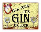 " Tick Tock It's Gin O'clock " Metal Sign For Garden Bar Kitchen Pub Man Cave