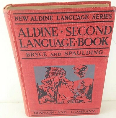 Aldine Second Language Book - Grades 5 & 6 by Bryce and Spaulding (1924) HC - Image 1 of 2